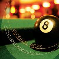 Florian Ross - Eight Ball & White Horse