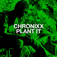 Chronixx - Plant It