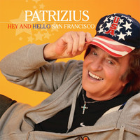 Patrizius - Hey and Hello San Francisco