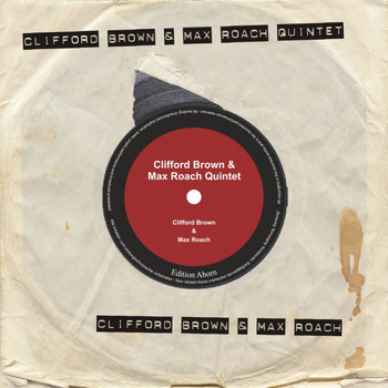 Clifford Brown - Clifford Brown - Max Roach Quintet
