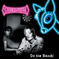 Stereo Total - Do the Bambi