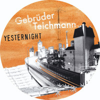 gebrüder teichmann - Yesternight - EP