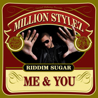 Million Stylez - Me & You