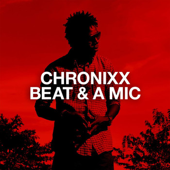 Chronixx - Beat & A Mic