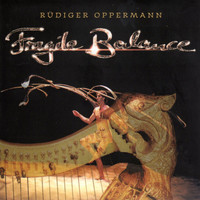 Rüdiger Oppermann - Fragile Balance