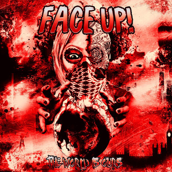Face Up / - The World Is Ours