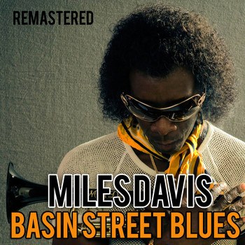 Miles Davis - Basin Street Blues (Remastered)