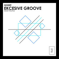 Ekcesive Groove - Raw People
