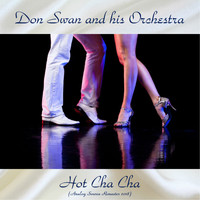 Don Swan and His Orchestra - Hot Cha Cha (Analog Source Remaster 2018)
