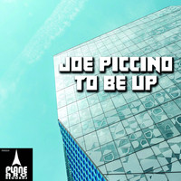 Joe Piccino - To Be Up