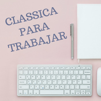 Various Artists - Classica Para Trabajar