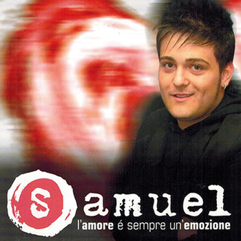 Samuel - L'amore è sempre un'emozione
