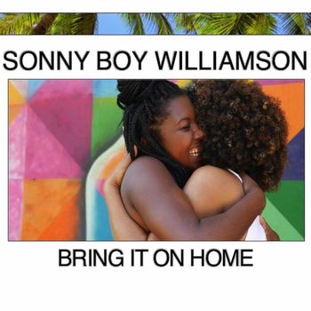 Sonny Boy Williamson - Bring It on Home (Michigan Ave Version)