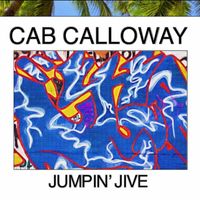 Cab Calloway - Jumpin' Jive