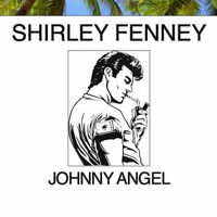 Shirley Feeney - Johnny Angel