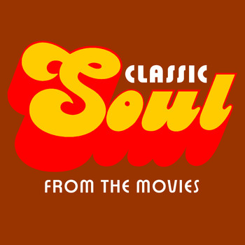 Various Artists - Classic Soul from the Movies