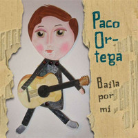 Paco Ortega - Baila por Mí