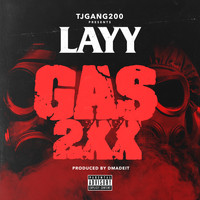 Layy - Gas 2XX (Explicit)