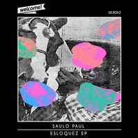 Saulo Paul - Esloquez EP