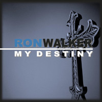 Ron Walker - My Destiny