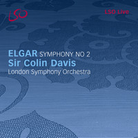 London Symphony Orchestra and Sir Colin Davis - Elgar: Symphony No. 2