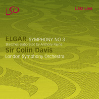 London Symphony Orchestra and Sir Colin Davis - Elgar: Symphony No. 3 (Sketches elaborated by Anthony Payne)