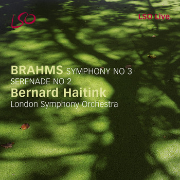 Bernard Haitink and London Symphony Orchestra - Brahms: Symphony No. 3, Serenade No. 2