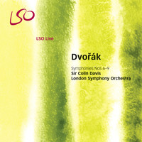 London Symphony Orchestra and Sir Colin Davis - Dvořák: Symphonies Nos. 6-9