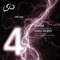 London Symphony Orchestra, Valery Gergiev and Laura Claycomb - Mahler: Symphony No. 4