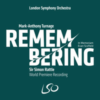 London Symphony Orchestra and Sir Simon Rattle - Turnage: Remembering - EP