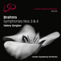 London Symphony Orchestra and Valery Gergiev - Brahms: Symphonies Nos. 3 & 4