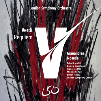 London Symphony Orchestra, Gianandrea Noseda and London Symphony Chorus - Verdi: Requiem