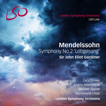 London Symphony Orchestra, Sir John Eliot Gardiner and Monteverdi Choir - Mendelssohn: Symphony No. 2 "Lobgesang"