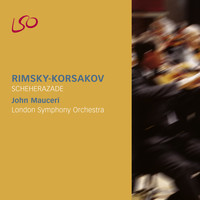 London Symphony Orchestra and John Mauceri - Rimsky-Korsakov: Scheherazade
