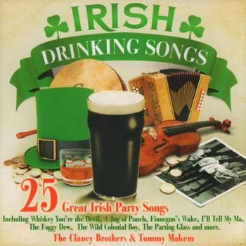 The Clancy Brothers & Tommy Makem - 25 Great Irish Drinking Songs