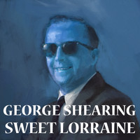 George Shearing Quintet - Sweet Lorraine