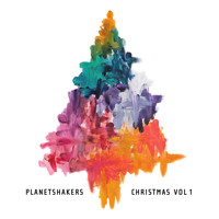 Planetshakers - Christmas, Vol. 1