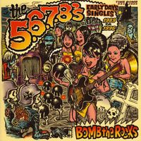 The 5.6.7.8's - Bomb The Rocks: Early Days Singles 1989-1996