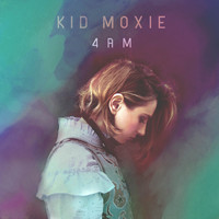 Kid Moxie - 4AM