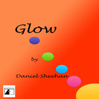 Daniel Sheehan / - Glow