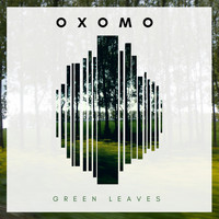 Oxomo / - Green Leaves