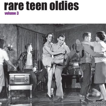Various Artists - Rare Teen Oldies Vol. 3