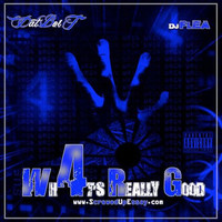 Dat Boi T - What's Really Good 4 (Explicit)