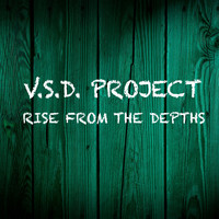 V.S.D. Project - Rise from the Depths