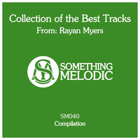 Rayan Myers - Collection of the Best Tracks From: Rayan Myers, Pt. 1