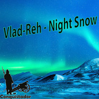 Vlad-Reh - Night Snow