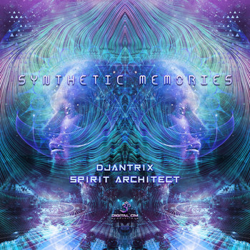 Djantrix and Spirit Architect - Synthetic Memories