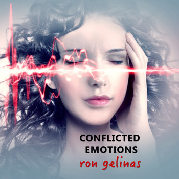Ron Gelinas - Conflicted Emotions