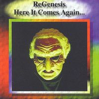 Regenesis - Here It Comes Again...