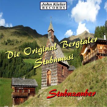 Die Original Bergtaler Stubnmusi - Stubnzauber